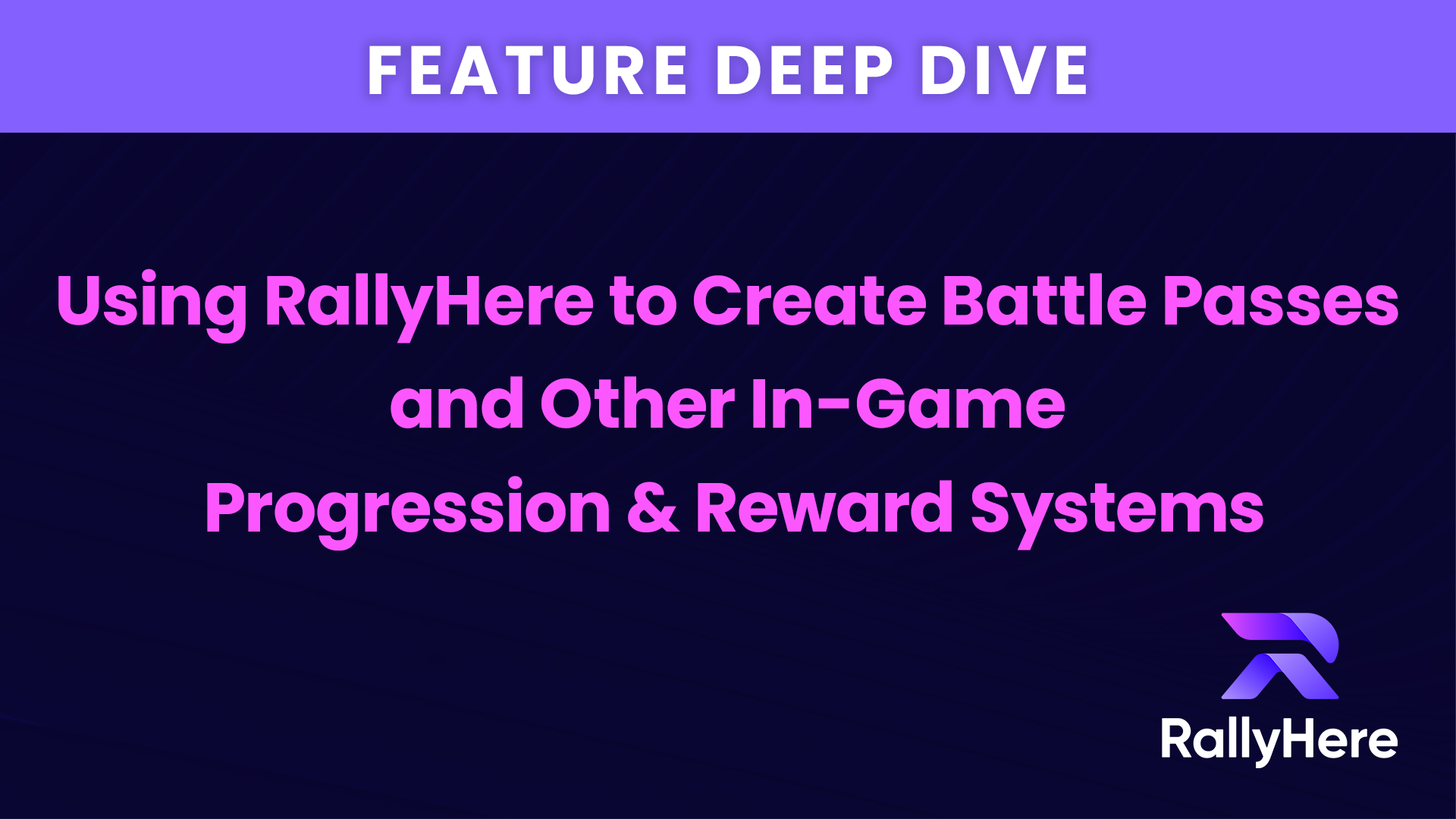 Featured Image: FEATURE DEEP DIVE: Using RallyHere to Create Battle Passes and Other In-Game Progression and Reward Systems